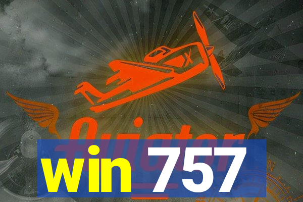 win 757